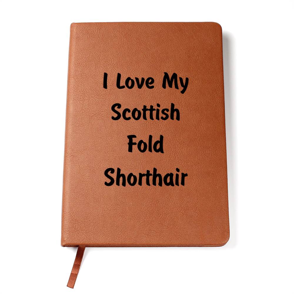 Love My Scottish Fold Shorthair - Vegan Leather Journal