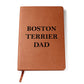 Boston Terrier Dad - Vegan Leather Journal