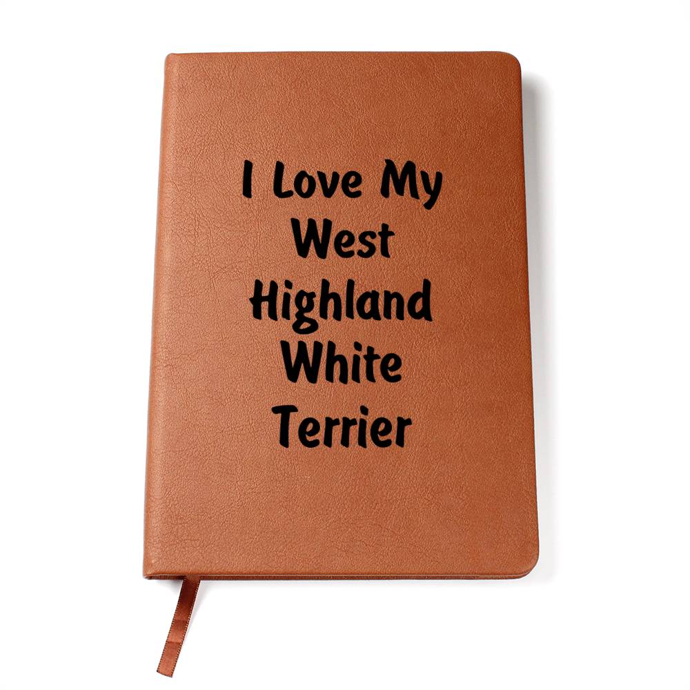 Love My West Highland White Terrier v4 - Vegan Leather Journal