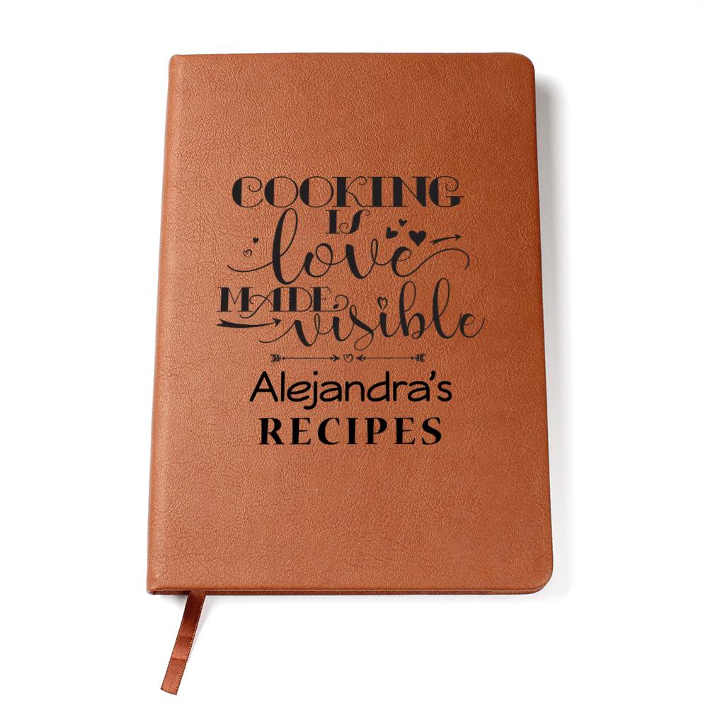 Alejandra's Recipes - Cooking Is Love - Vegan Leather Journal