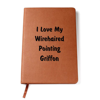 Love My Wirehaired Pointing Griffon v4 - Vegan Leather Journal