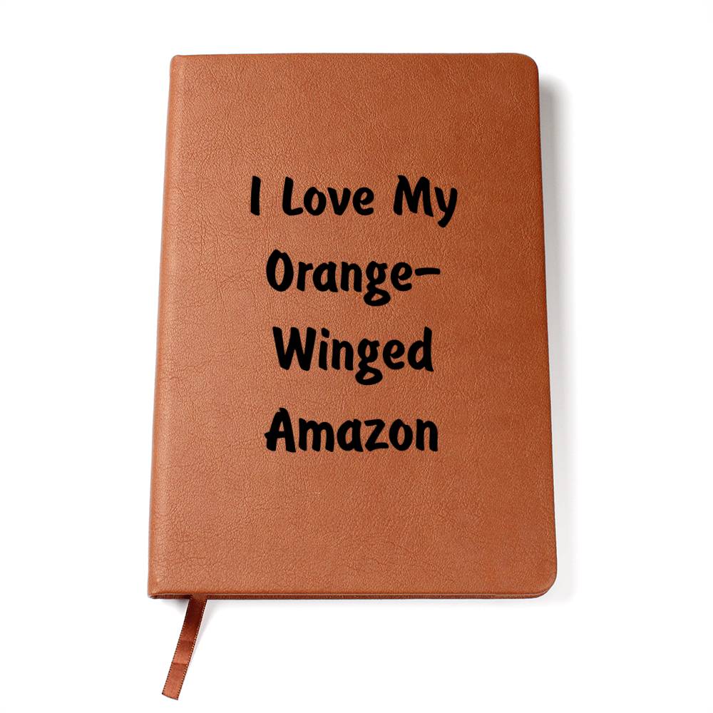 Love My Orange-Winged Amazon - Vegan Leather Journal