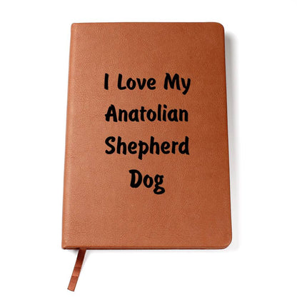 Love My Anatolian Shepherd Dog v4 - Vegan Leather Journal