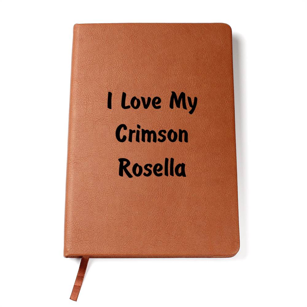 Love My Crimson Rosella - Vegan Leather Journal
