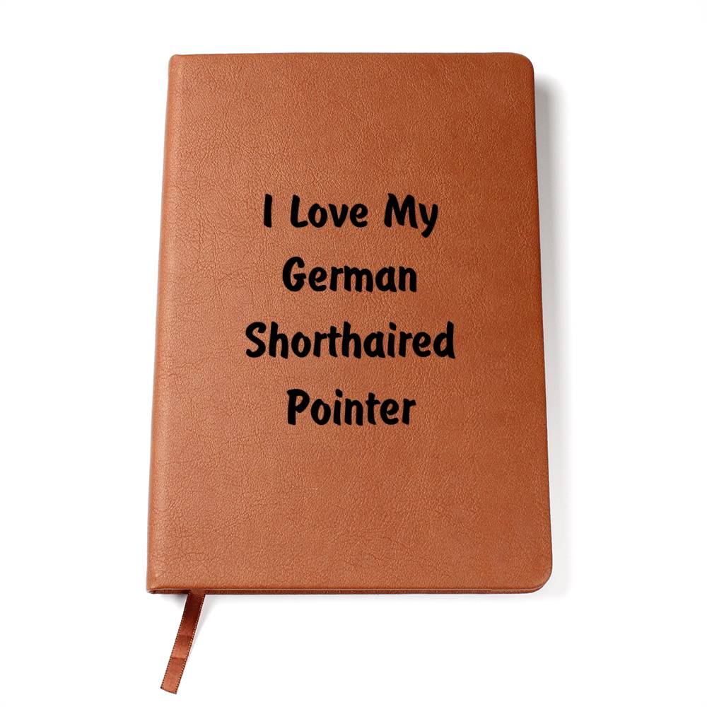 Love My German Shorthaired Pointer v4 - Vegan Leather Journal