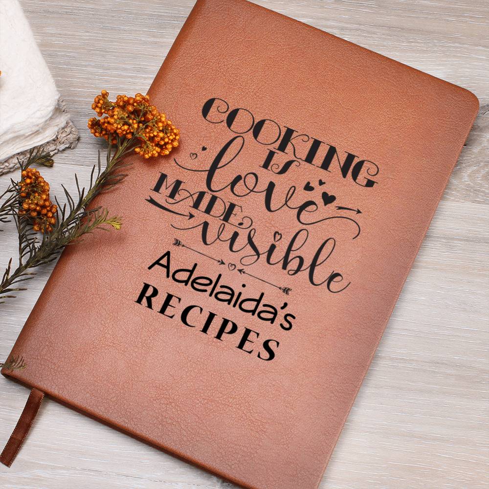 Adelaida's Recipes - Cooking Is Love - Vegan Leather Journal