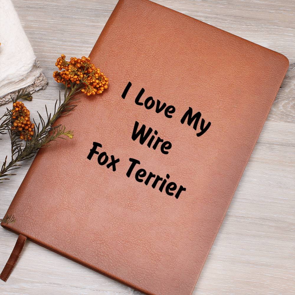 Love My Wire Fox Terrier v4 - Vegan Leather Journal