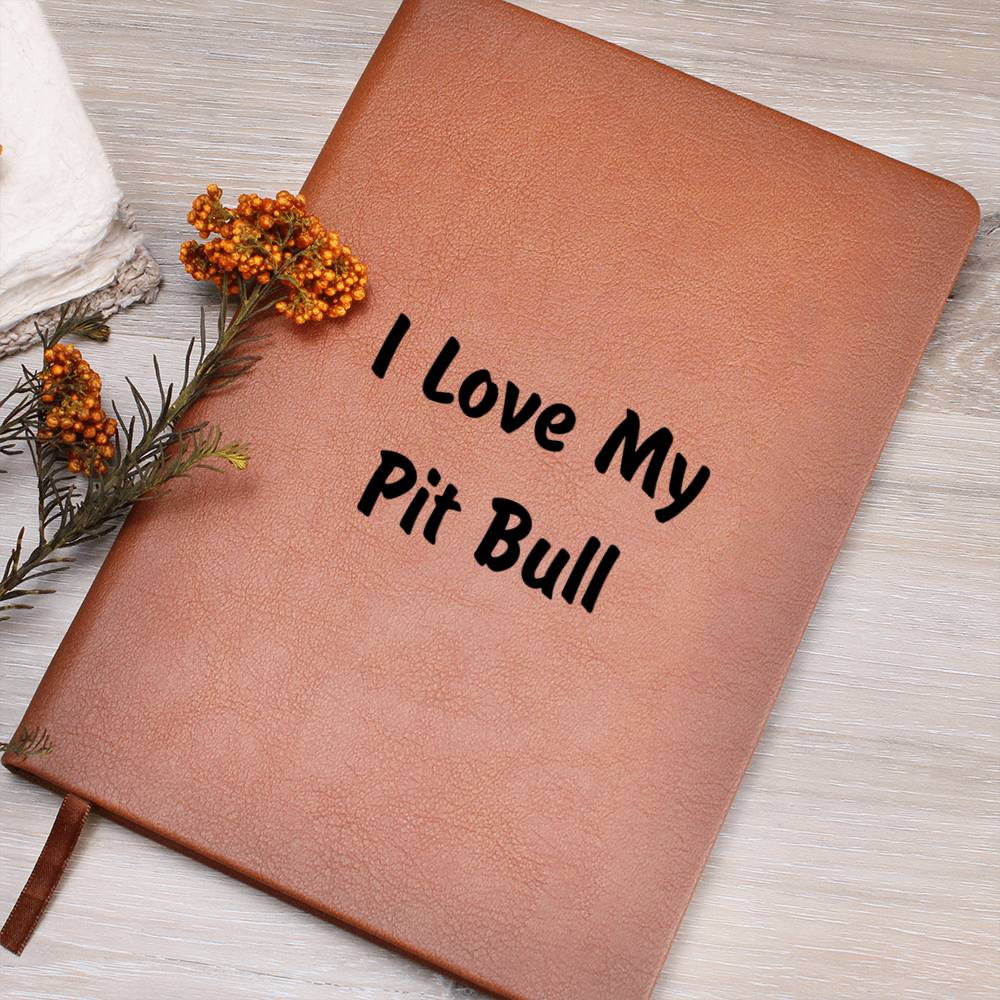 Love My Pit Bull v4 - Vegan Leather Journal