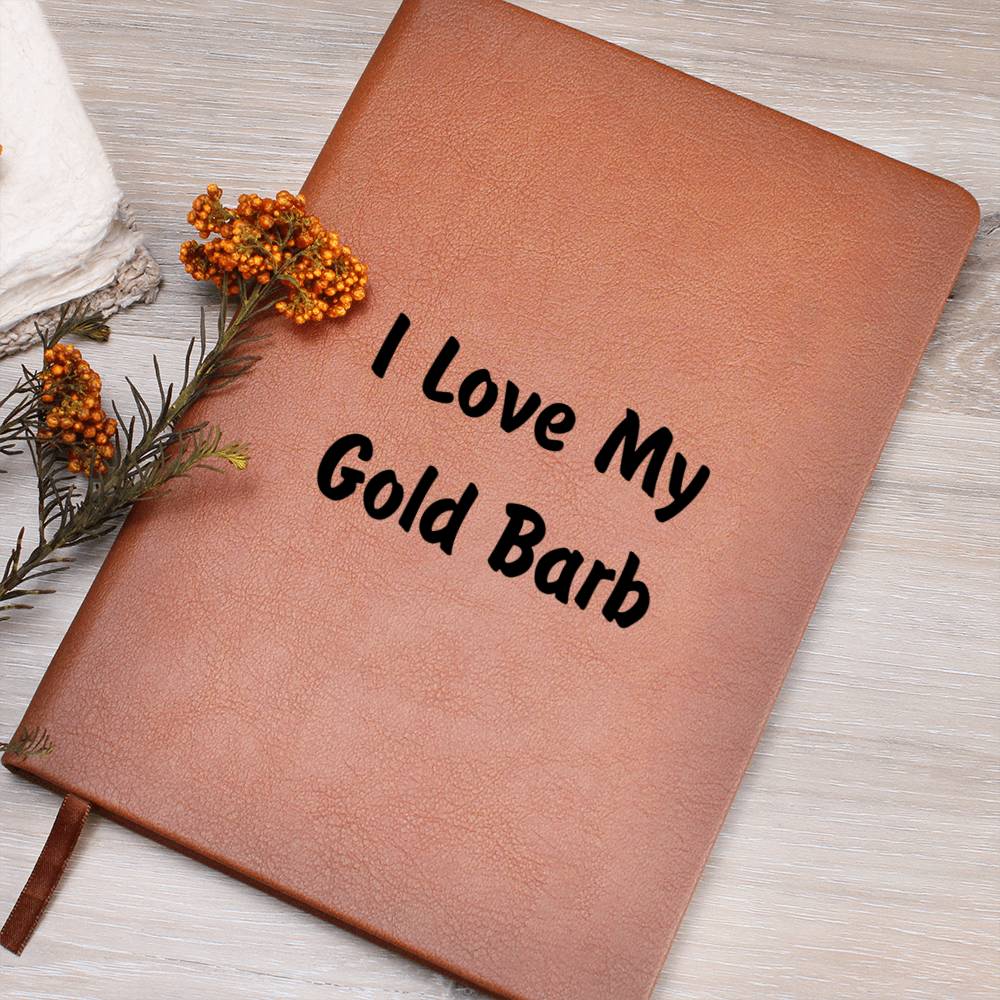 Love My Gold Barb - Vegan Leather Journal