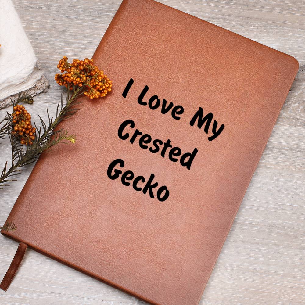 Love My Crested Gecko - Vegan Leather Journal