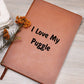 Love My Puggle v4 - Vegan Leather Journal