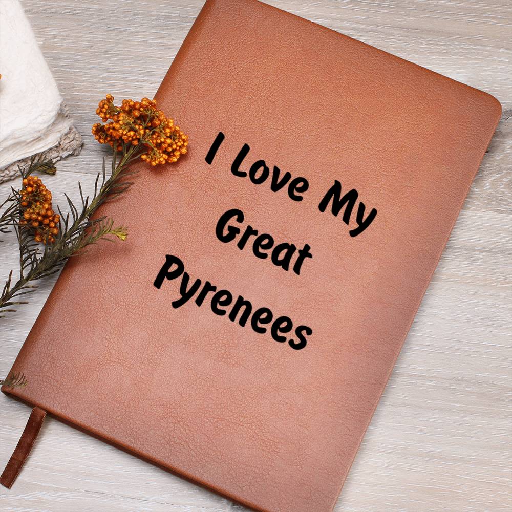Love My Great Pyrenees v4 - Vegan Leather Journal