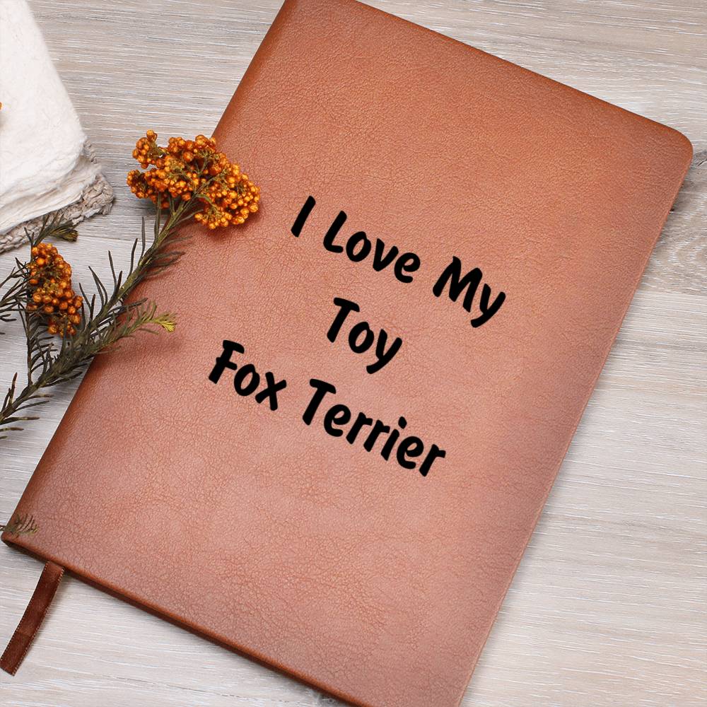 Love My Toy Fox Terrier v4 - Vegan Leather Journal