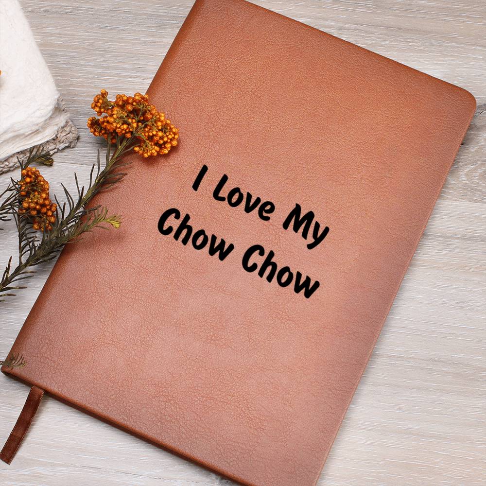 Love My Chow Chow v4 - Vegan Leather Journal