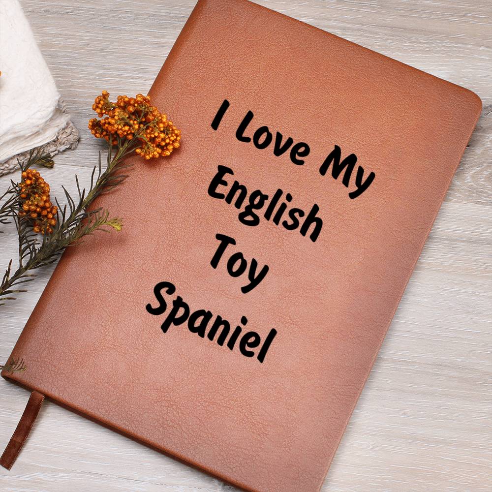 Love My English Toy Spaniel v4 - Vegan Leather Journal