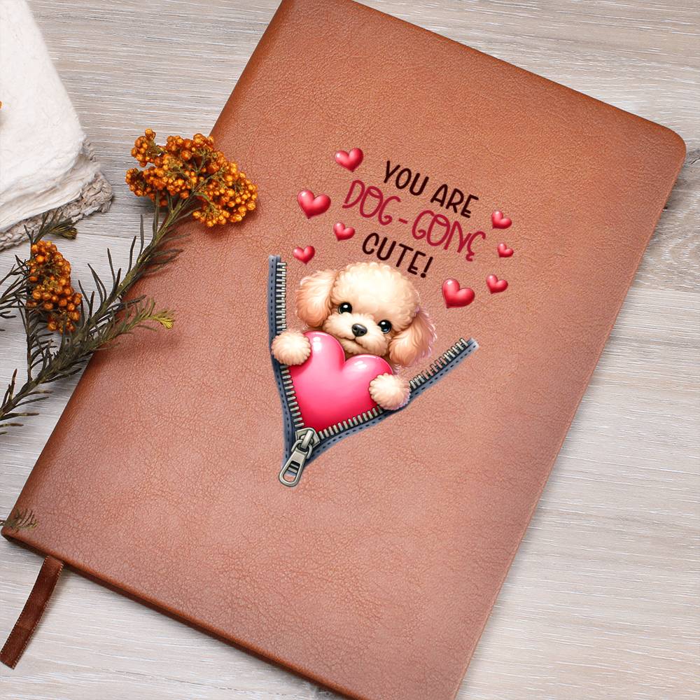 Valentine's Day Dog And Zipper 048 You Are Dog-Gone Cute! - Vegan Leather Journal