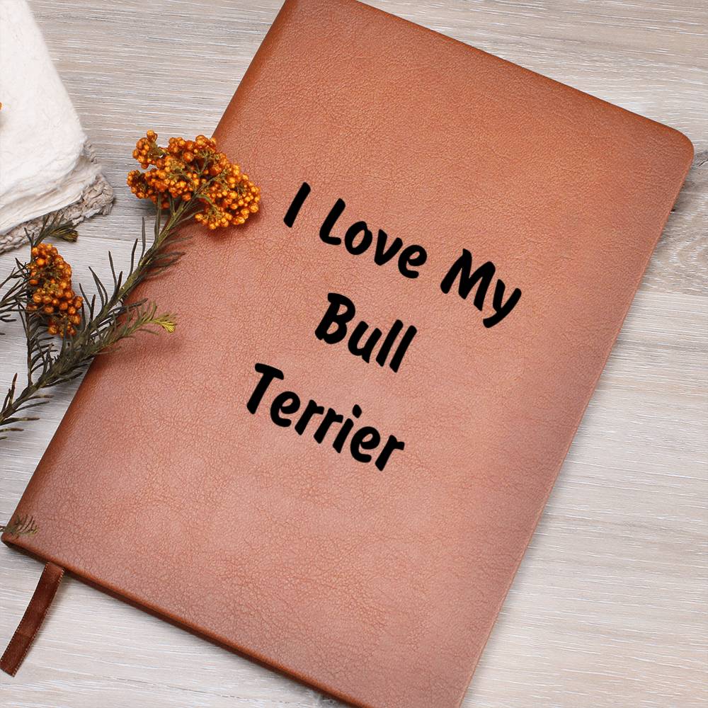 Love My Bull Terrier v4 - Vegan Leather Journal