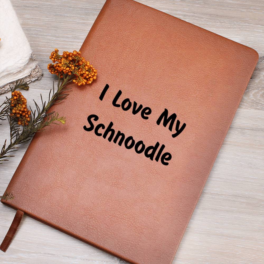 Love My Schnoodle v4 - Vegan Leather Journal
