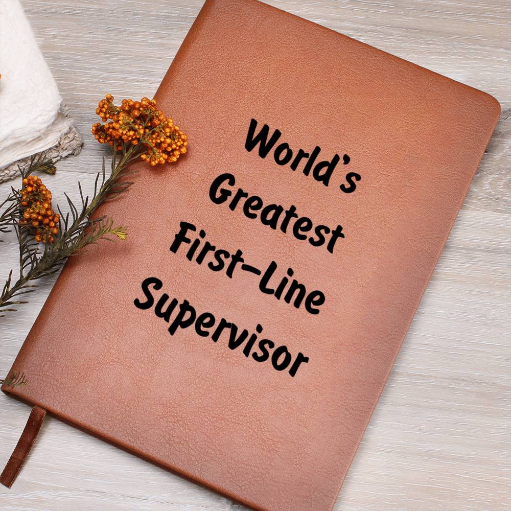 World's Greatest First-Line Supervisor v1 - Vegan Leather Journal