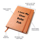 Love My Silver Dollar Fish - Vegan Leather Journal