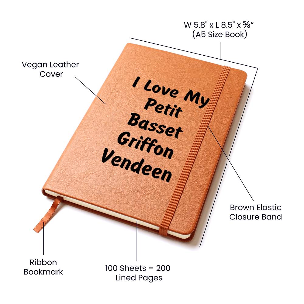 Love My Petit Basset Griffon Vendeen v4 - Vegan Leather Journal