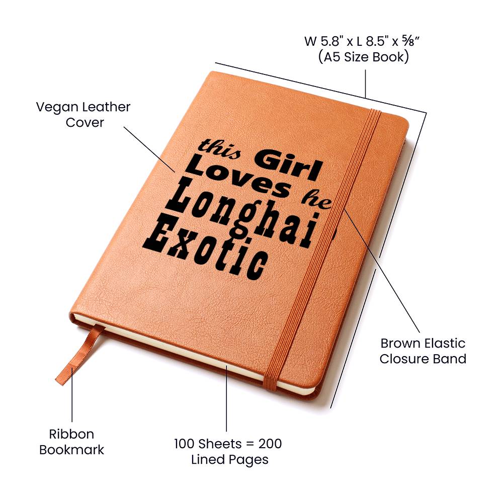 This Girl Loves Her Longhair Exotic b - Vegan Leather Journal