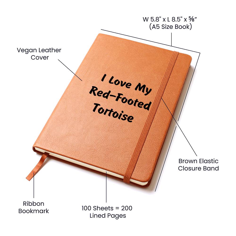 Love My Red-Footed Tortoise - Vegan Leather Journal