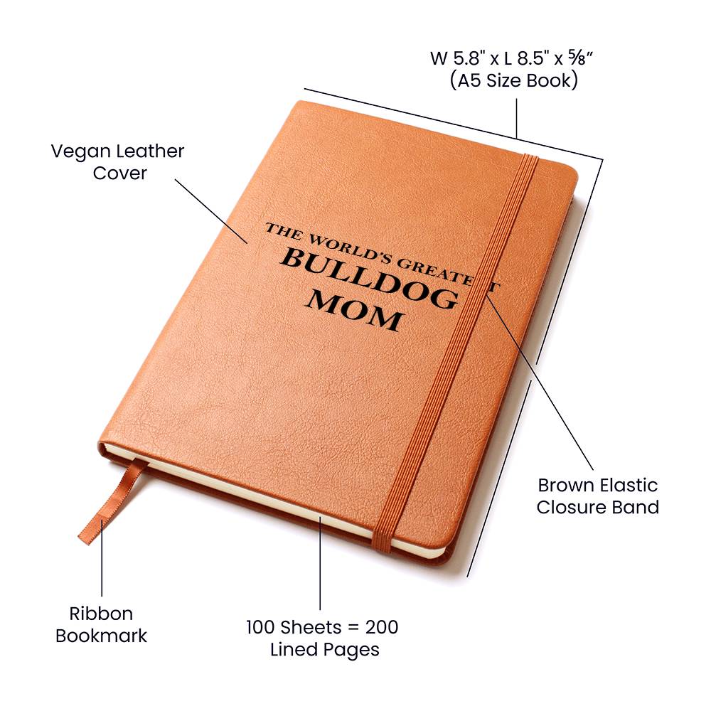 World's Greatest Bulldog Mom - Vegan Leather Journal