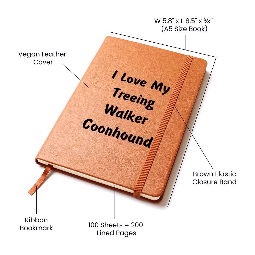 Love My Treeing Walker Coonhound v4 - Vegan Leather Journal