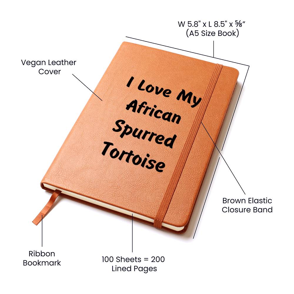 Love My African Spurred Tortoise - Vegan Leather Journal