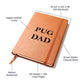 Pug Dad - Vegan Leather Journal