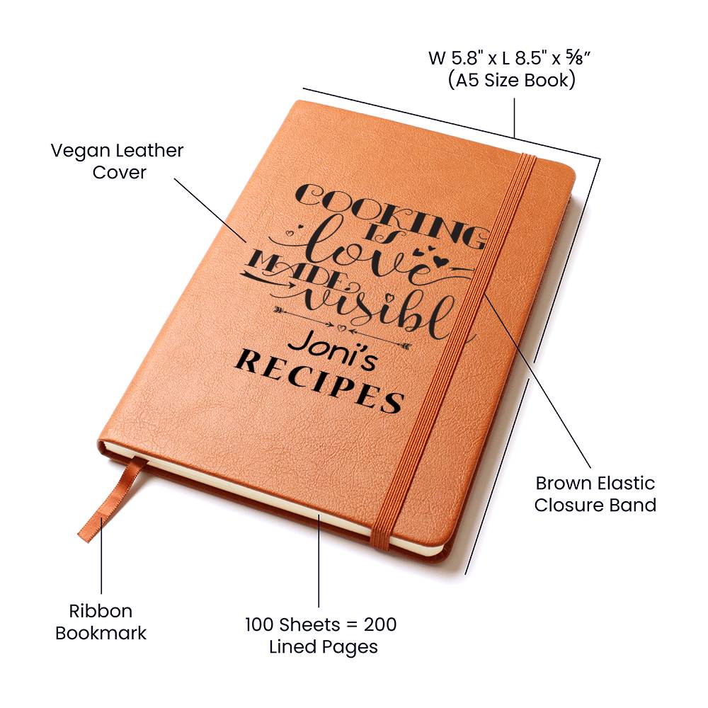 Joni's Recipes - Cooking Is Love - Vegan Leather Journal