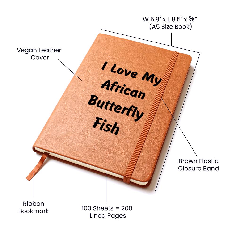 Love My African Butterfly Fish - Vegan Leather Journal