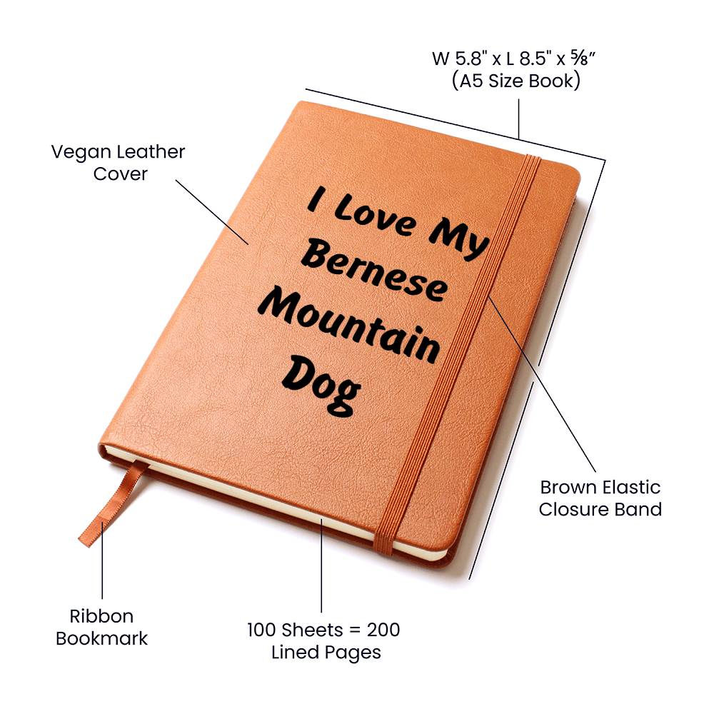 Love My Bernese Mountain Dog v4 - Vegan Leather Journal