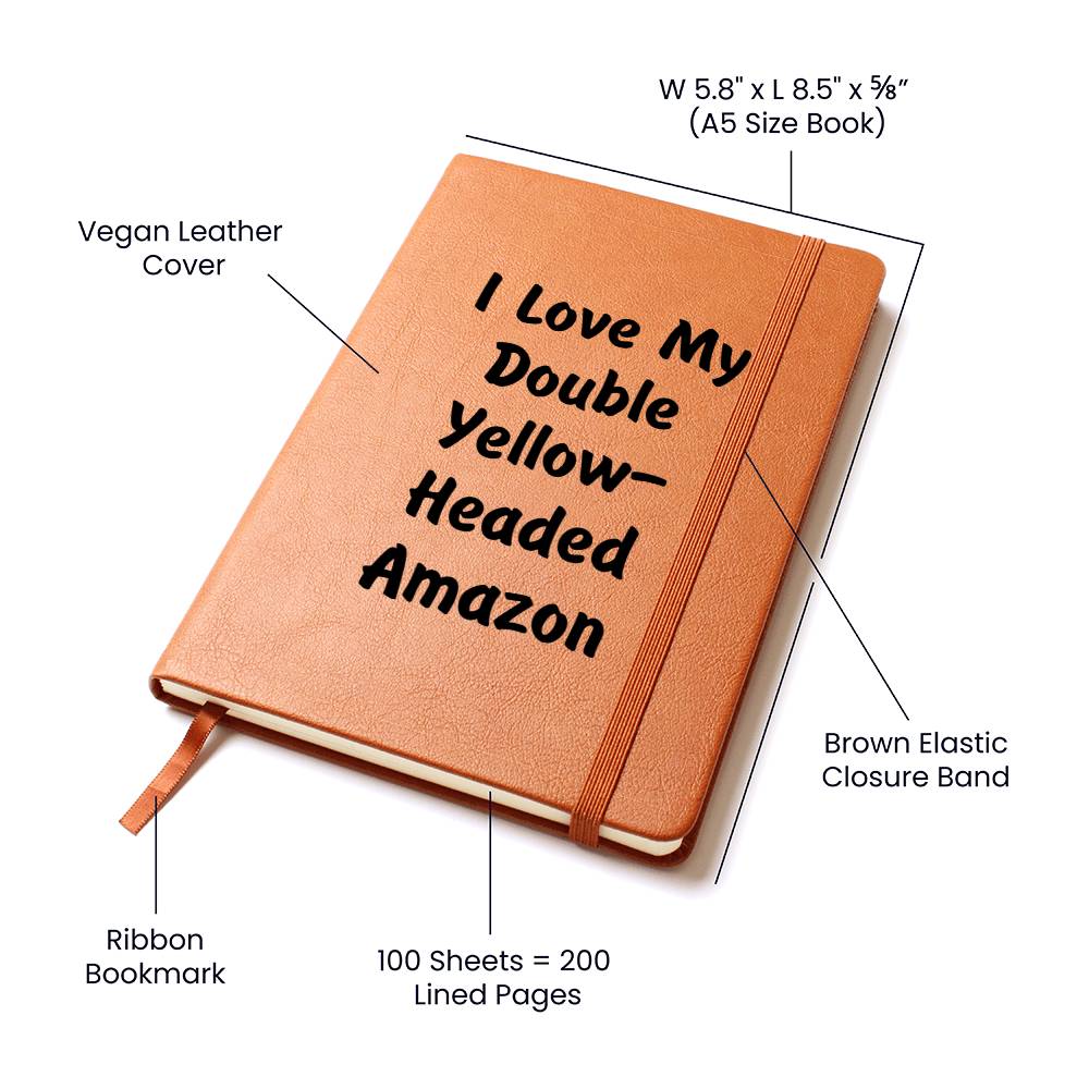 Love My Double Yellow-Headed Amazon - Vegan Leather Journal