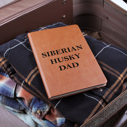 Siberian Husky Dad - Vegan Leather Journal