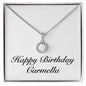 Happy Birthday Carmella - Eternal Hope Necklace
