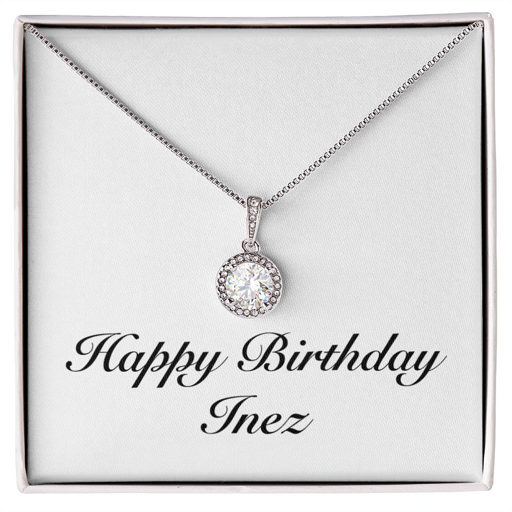 Happy Birthday Inez - Eternal Hope Necklace