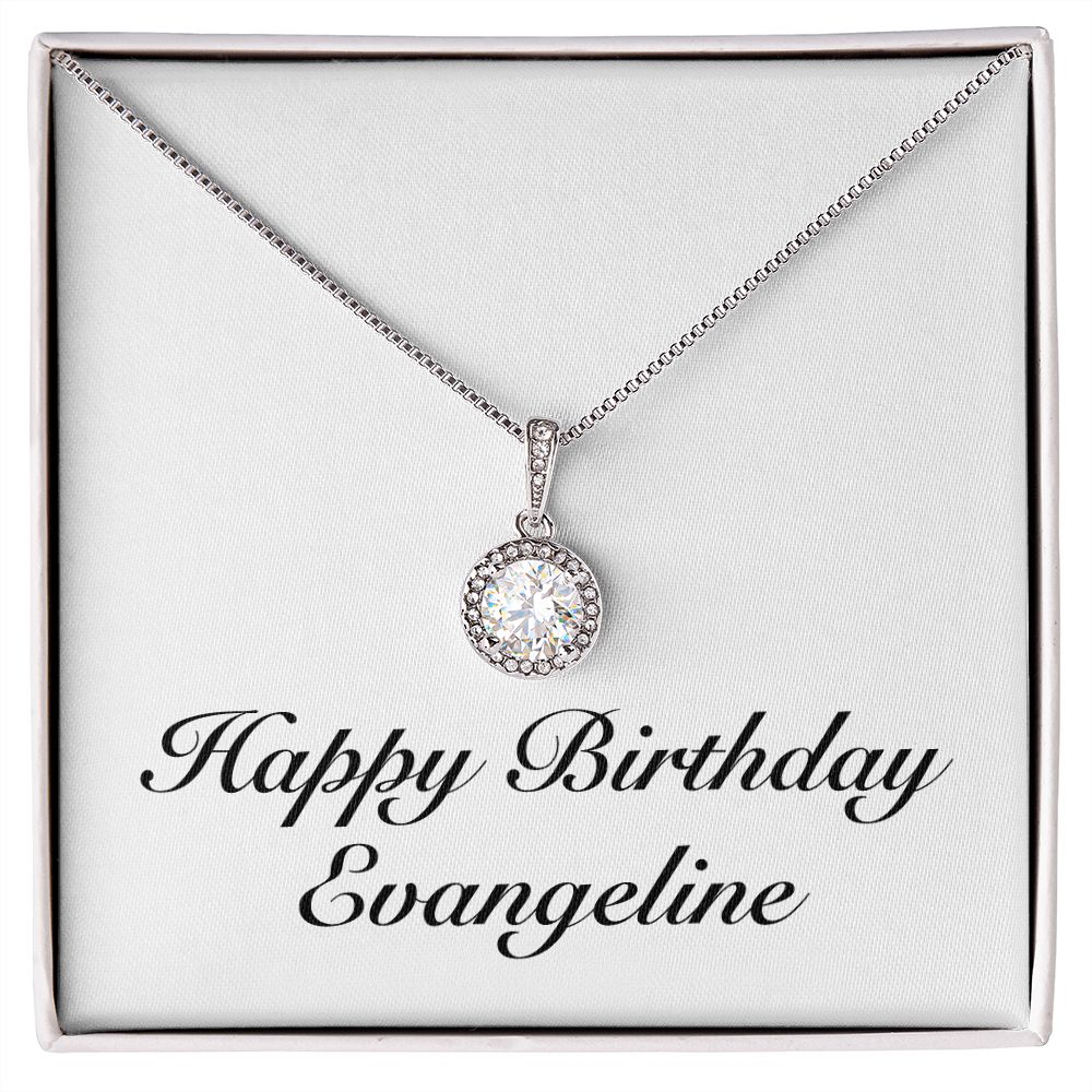 Happy Birthday Evangeline - Eternal Hope Necklace