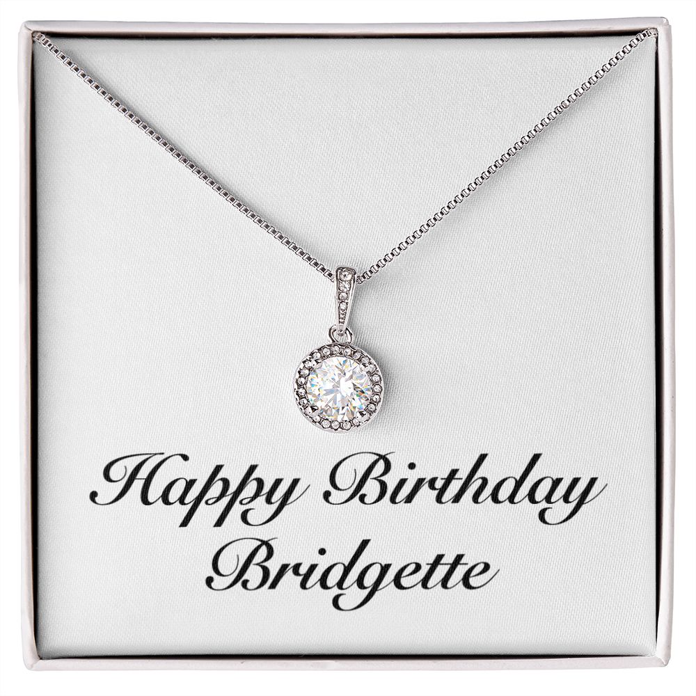 Happy Birthday Bridgette - Eternal Hope Necklace