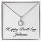 Happy Birthday Juliana - Eternal Hope Necklace