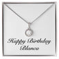 Happy Birthday Blanca - Eternal Hope Necklace