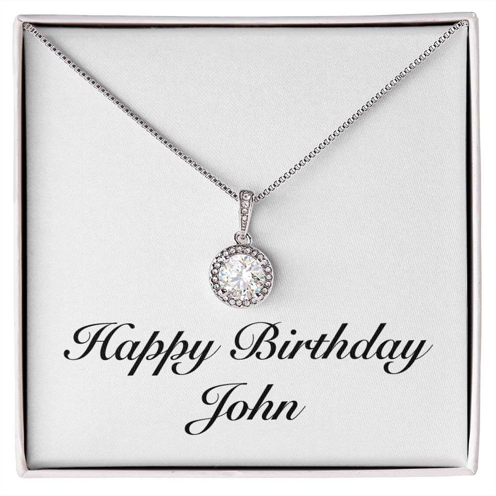 Happy Birthday John - Eternal Hope Necklace