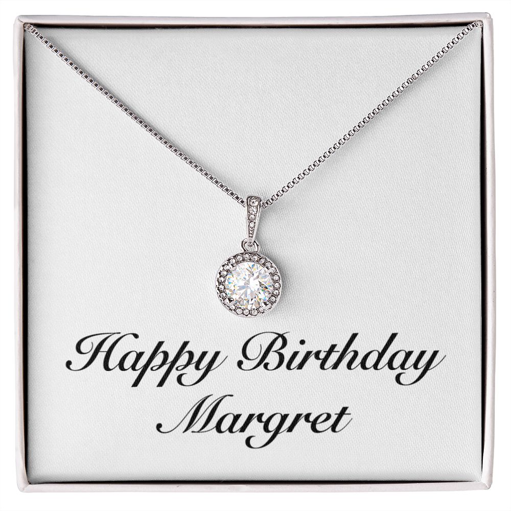 Happy Birthday Margret - Eternal Hope Necklace