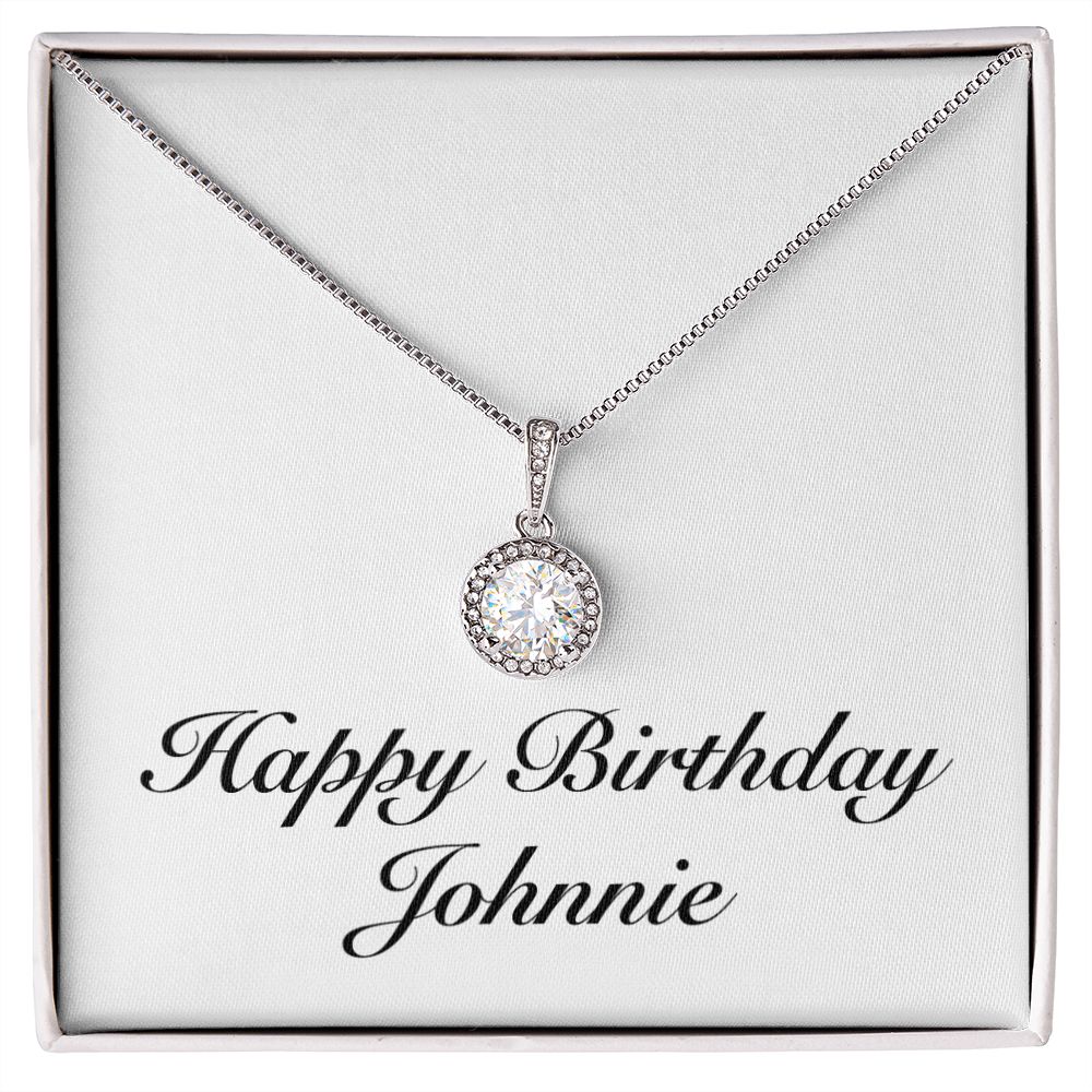 Happy Birthday Johnnie - Eternal Hope Necklace