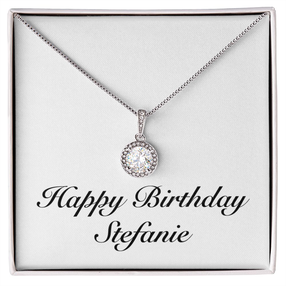 Happy Birthday Stefanie - Eternal Hope Necklace