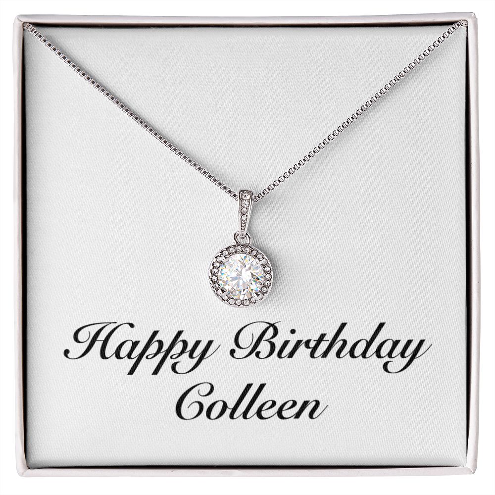 Happy Birthday Colleen - Eternal Hope Necklace