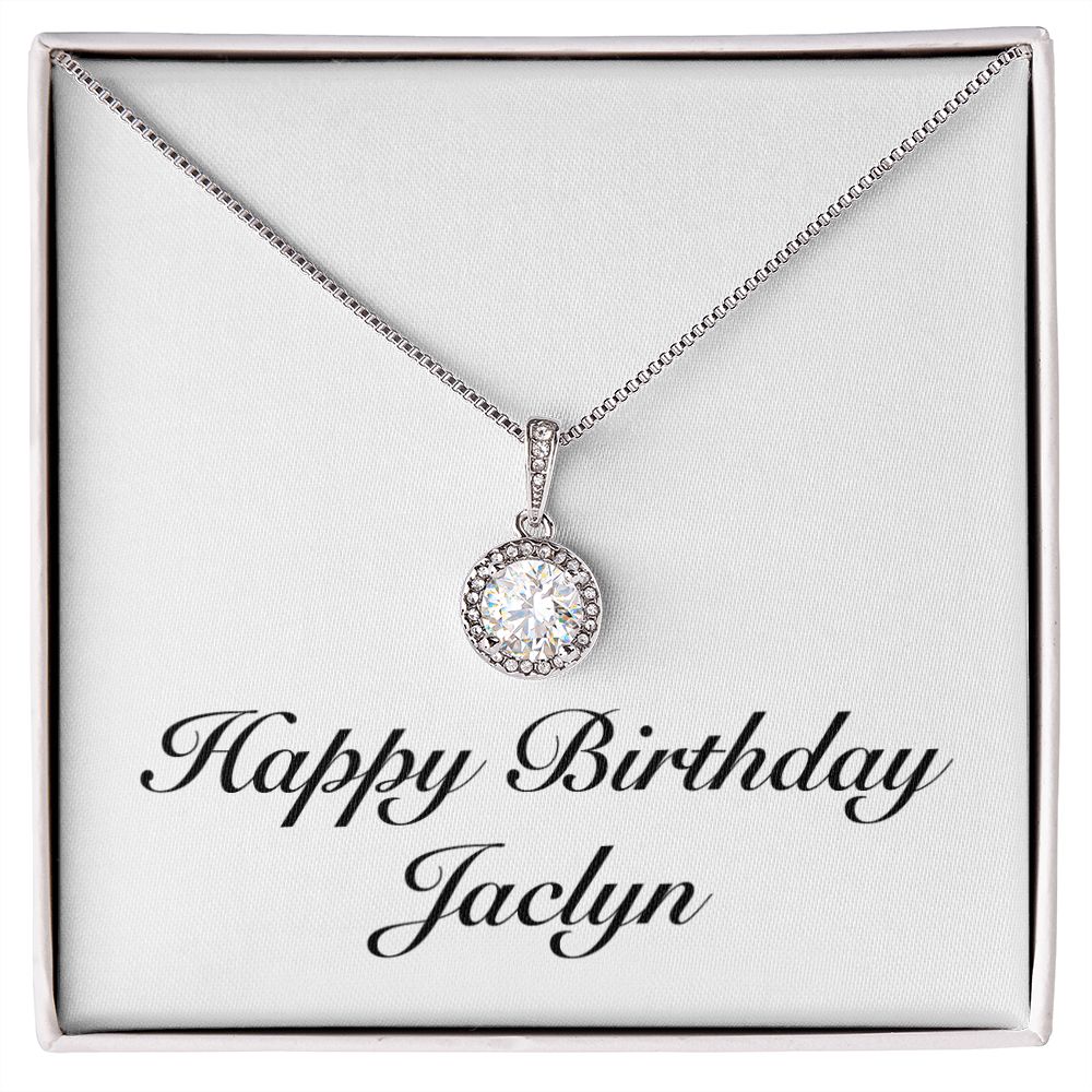 Happy Birthday Jaclyn - Eternal Hope Necklace
