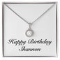 Happy Birthday Shannon - Eternal Hope Necklace