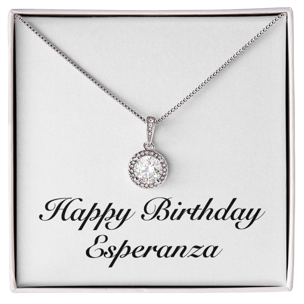 Happy Birthday Esperanza - Eternal Hope Necklace